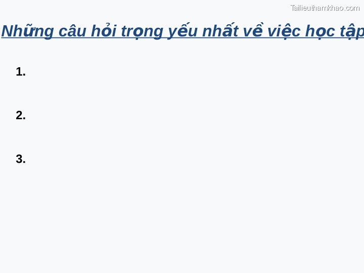 Những Câu Hỏi Trọng Yếu Nhất Về Việc Học Tập 1 2 3