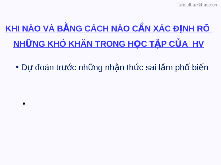 Khi Nào Và Bằng Cách Nào Cần Xác Định Rõ Những Khó Khăn Trong Học