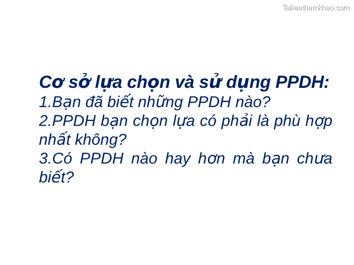 Cơ Sở Lựa Chọn Và Sử Dụng Ppdh 1 Bạn Đã Biết Những Ppdh Nào 2
