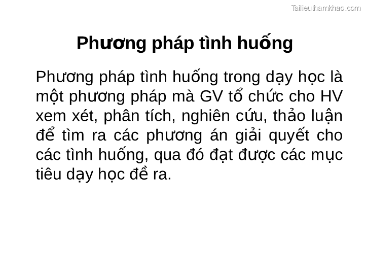 Phương Pháp Tình Huống Phương Pháp Tình Huống Trong Dạy Học Là Một