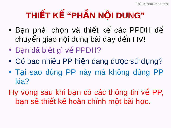 Thiết Kế Phần Nội Dung • Bạn Phải Chọn Và Thiết Kế Các Ppdh