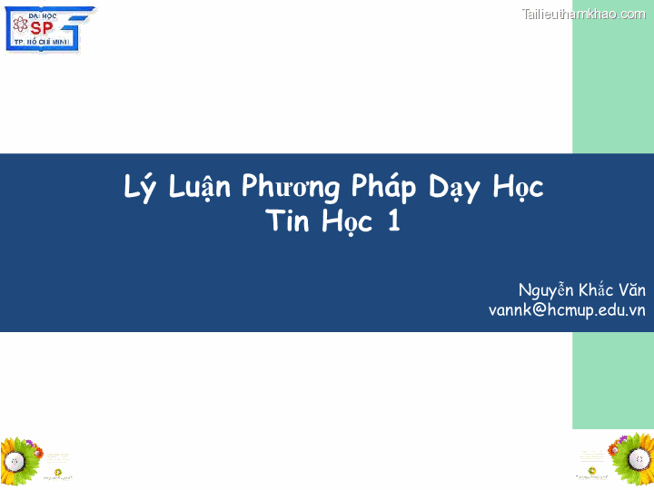 Bai giang ly luan va phuong phap day hoc tin hoc 1 nguyen khac van trang 1