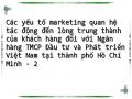 Các yếu tố marketing quan hệ tác động đến lòng trung thành của khách hàng đối với Ngân hàng TMCP Đầu tư và Phát triển Việt Nam tại thành phố Hồ Chí Minh - 2