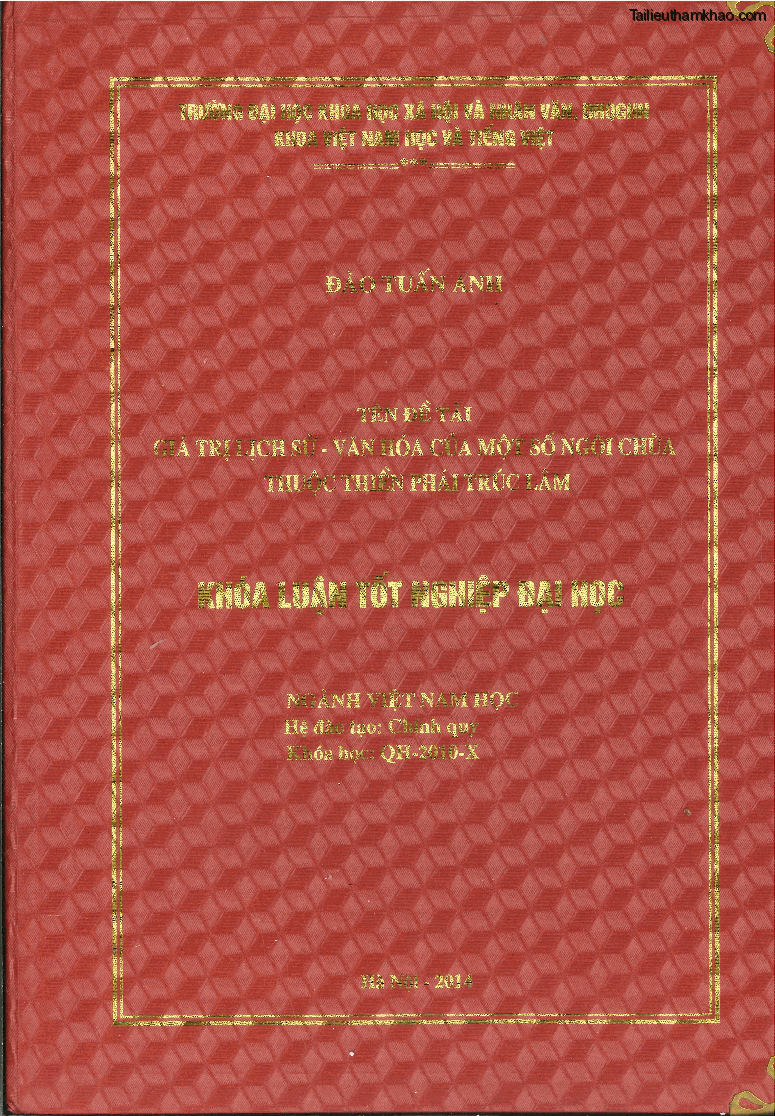 Khoa luan tot nghiep gia tri lich su van hoa cua mot so ngoi chua thuoc thien phai truc lam trang 1