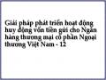 Giải pháp phát triển hoạt động huy động vốn tiền gửi cho Ngân hàng thương mại cổ phần Ngoại thương Việt Nam - 12