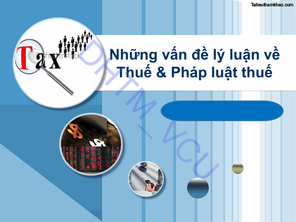 Dhtm Vcu Những Vấn Đề Lý Luận Về Thuế Amp Pháp Luật Thuế