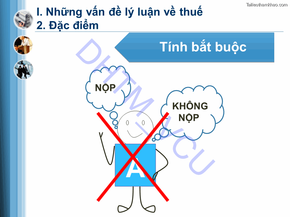 I Những Vấn Đề Lý Luận Về Thuế Tính Bắt Buộc Nộp Không Nộp A