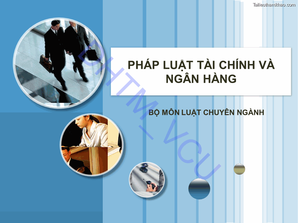 Dhtm Vcu Pháp Luật Tài Chính Và Ngân Hàng Bộ Môn Luật Chuyên Ngành