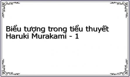 Biểu tượng trong tiểu thuyết Haruki Murakami - 1