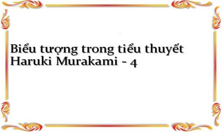 Biểu tượng trong tiểu thuyết Haruki Murakami - 4