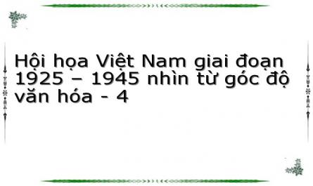 Vai Trò Của Hội Họa Trong Mỹ Thuật Việt Nam Giai Đoạn 1925-1945