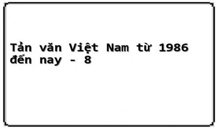 Tản văn Việt Nam từ 1986 đến nay - 8