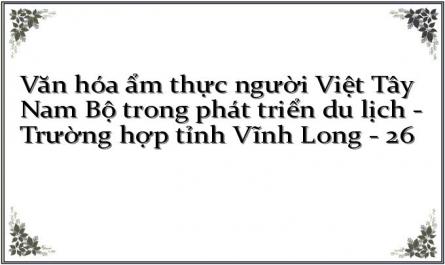 Văn hóa ẩm thực người Việt Tây Nam Bộ trong phát triển du lịch - Trường hợp tỉnh Vĩnh Long - 26