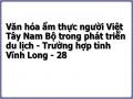 Văn hóa ẩm thực người Việt Tây Nam Bộ trong phát triển du lịch - Trường hợp tỉnh Vĩnh Long - 28