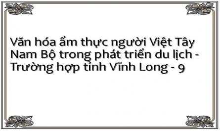 Văn hóa ẩm thực người Việt Tây Nam Bộ trong phát triển du lịch - Trường hợp tỉnh Vĩnh Long - 9
