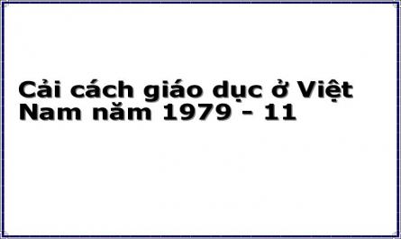 Cải cách giáo dục ở Việt Nam năm 1979 - 11