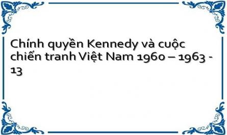 Chính quyền Kennedy và cuộc chiến tranh Việt Nam 1960 – 1963 - 13