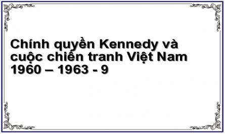 Tình Hình Nam Việt Nam Khi Kennedy Lên Nắm Chính Quyền.