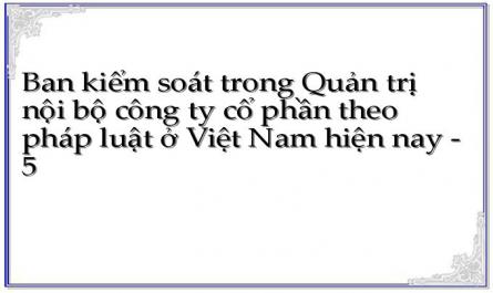 Ban kiểm soát trong Quản trị nội bộ công ty cổ phần theo pháp luật ở Việt Nam hiện nay - 5