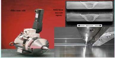 Hình 3 7 Đầu hàn và mối hàn ma sát ngoáy Ưu điểm Hàn giáp mối các chi 4