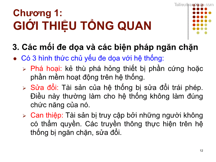 3 Các Mối Đe Dọa Và Các Biện Pháp Ngăn Chặn ⚫ Có 3 Hình Thức