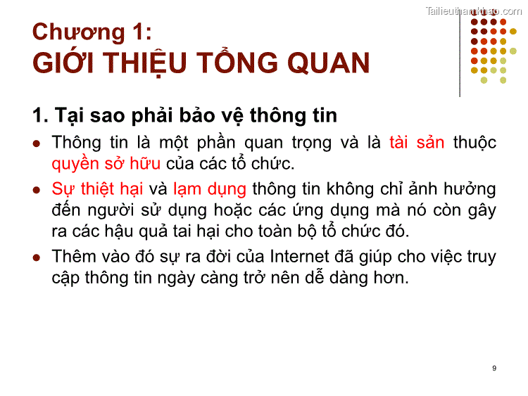 1 Tại Sao Phải Bảo Vệ Thông Tin ⚫ Thông Tin Là Một Phần Quan Trọng