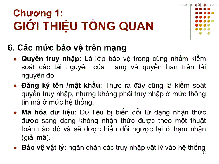 6 Các Mức Bảo Vệ Trên Mạng ⚫ Quyền Truy Nhập Là Lớp Bảo Vệ
