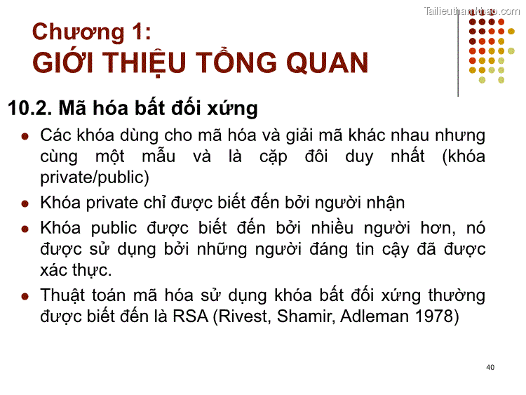 10 2 Mã Hóa Bất Đối Xứng ⚫ Các Khóa Dùng Cho Mã Hóa Và Giải Mã