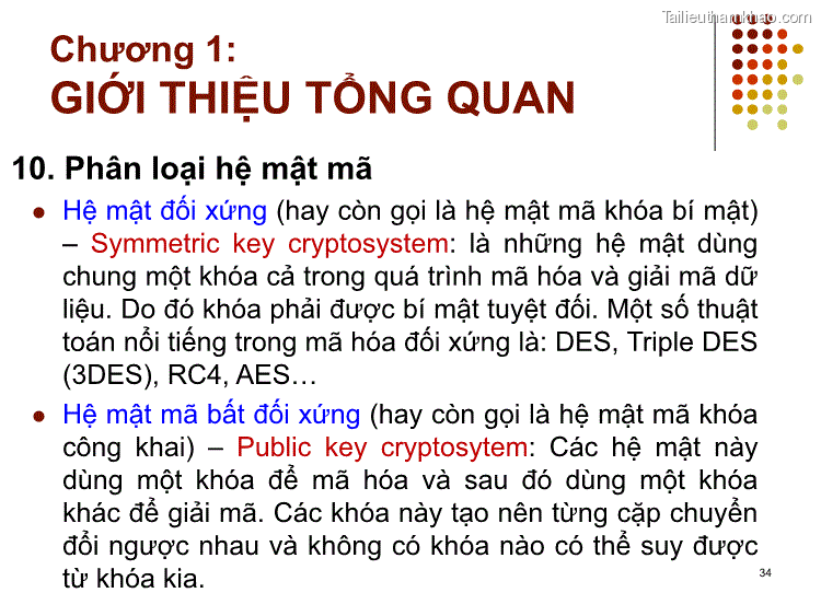 10 Phân Loại Hệ Mật Mã ⚫ Hệ Mật Đối Xứng Hay Còn Gọi Là Hệ