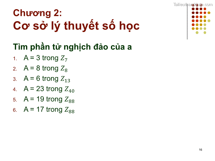 Tìm Phần Tử Nghịch Đảo Của A 1 A 3 Trong 𝑍7 2 A 8 Trong 𝑍8 3 A 6