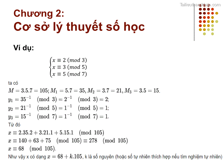 Ví Dụ 𝑥 ≡ 2 𝑚𝑜𝑑 3 ቐ𝑥 ≡ 3 𝑚𝑜𝑑 5 33 𝑥 ≡ 5