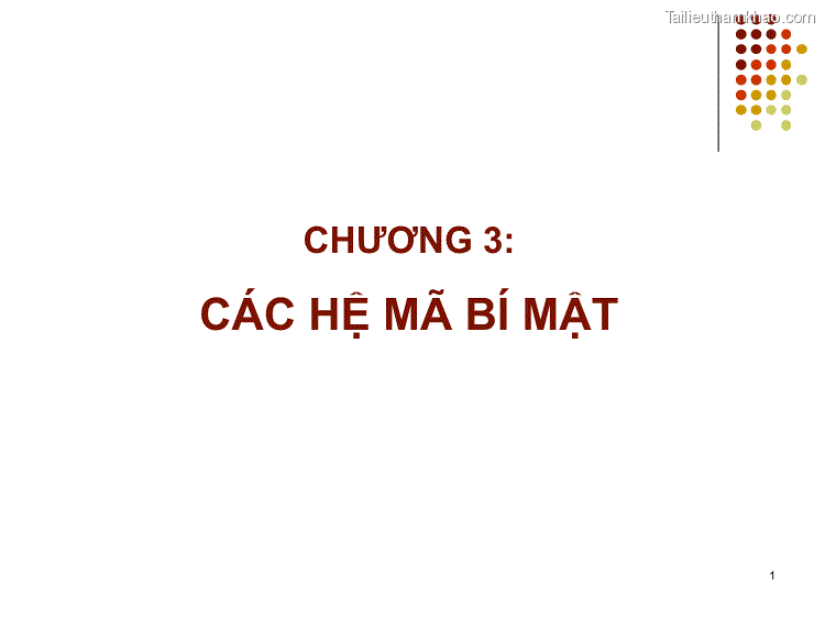 Chương 3 Các Hệ Mã Bí Mật