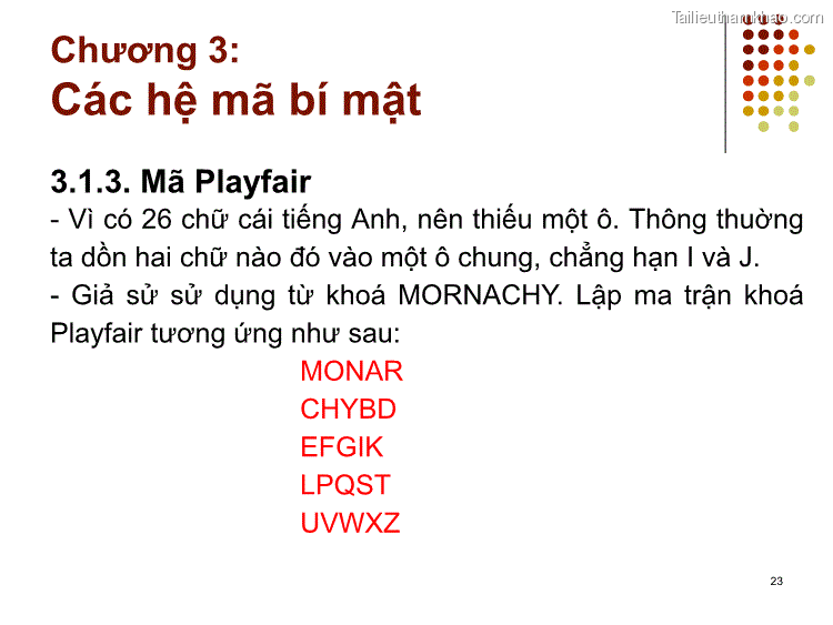 3 1 3 Mã Playfair Vì Có 26 Chữ Cái Tiếng Anh Nên Thiếu Một Ô Thông