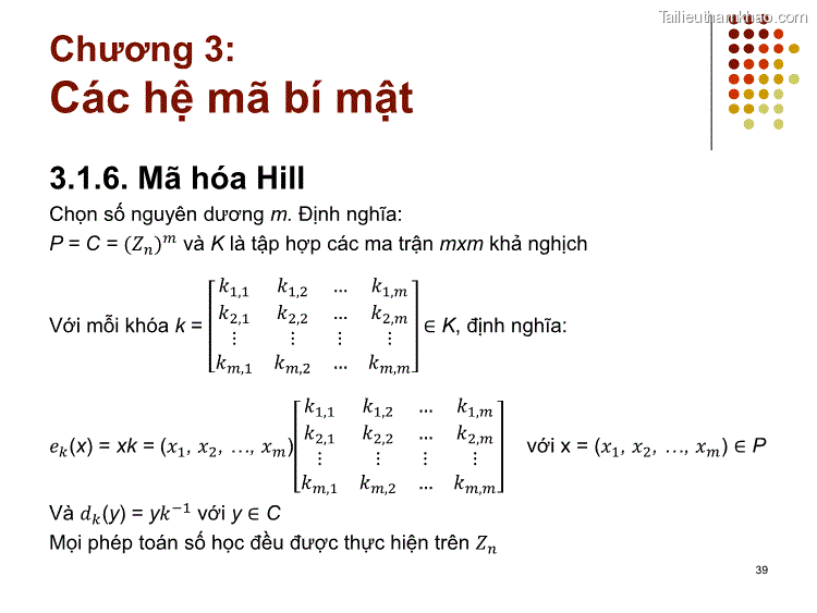 3 1 6 Mã Hóa Hill Chọn Số Nguyên Dương M Định Nghĩa P C 𝑍𝑛 𝑚