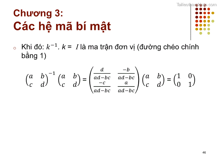 O Khi Đó 𝑘−1 K I Là Ma Trận Đơn Vị Đường Chéo Chính Bằng 1 𝑎