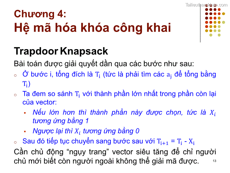 Trapdoor Knapsack Bài Toán Được Giải Quyết Dần Qua Các Bước Như Sau