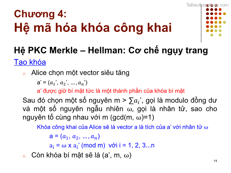 Hệ Pkc Merkle – Hellman Cơ Chế Ngụy Trang Tạo Khóa O Alice Chọn Một