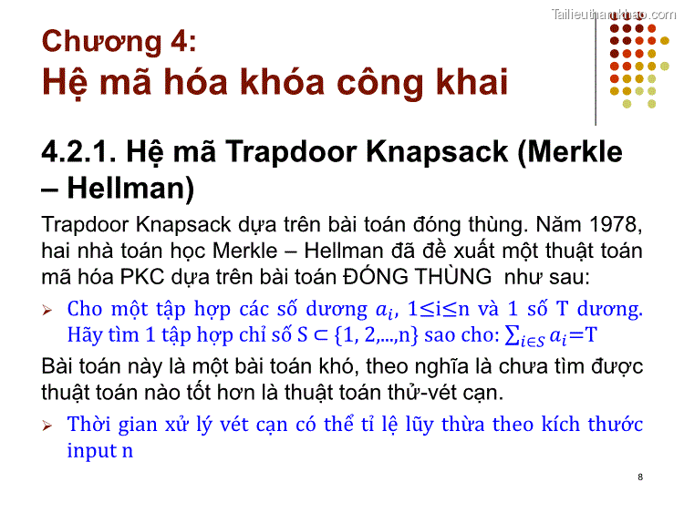 4 2 1 Hệ Mã Trapdoor Knapsack Merkle – Hellman Trapdoor Knapsack Dựa Trên