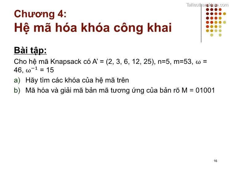 Hệ Mã Hóa Khóa Công Khai Bài Tập Cho Hệ Mã Knapsack Có A’ 2 3 6 12 25