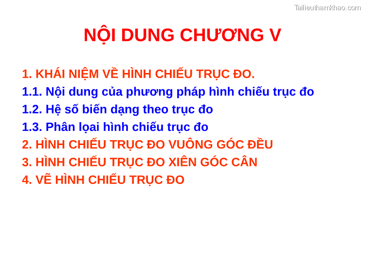 Nội Dung Chương V 1 Khái Niệm Về Hình Chiếu Trục Đo 1 1 Nội Dung