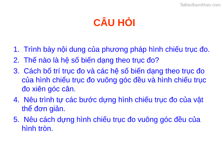 Câu Hỏi 1 Trình Bày Nội Dung Của Phương Pháp Hình Chiếu Trục Đo 2