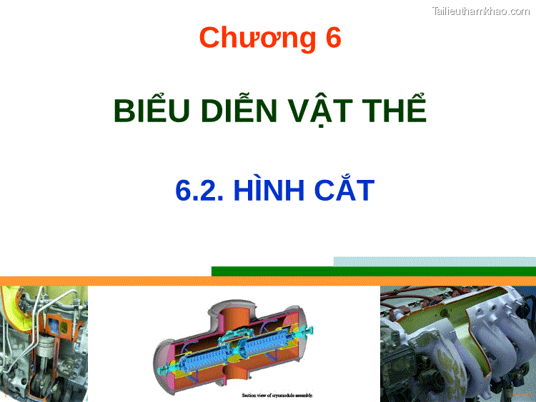 Chương 6 Biểu Diễn Vật Thể 6 2 Hình Cắt