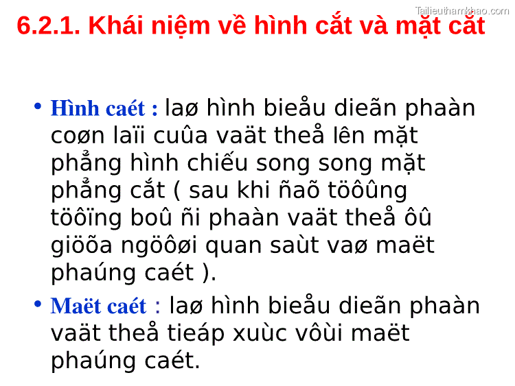 • Hình Caét Laø Hình Bieåu Dieãn Phaàn Coøn Laïi Cuûa Vaät Theå Lên