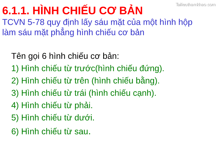 6 1 1 Hình Chiếu Cơ Bản Tcvn 5 78 Quy Định Lấy Sáu Mặt Của Một