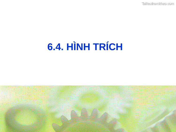 I I Tl 2 1 • Hình Trích Là Hình Biểu Diễn Trích Ra Từ Hình Biểu