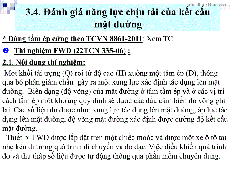 Dùng Tấm Ép Cứng Theo Tcvn 8861 2011 Xem Tc  Thí Nghiệm Fwd 22Tcn 335 06