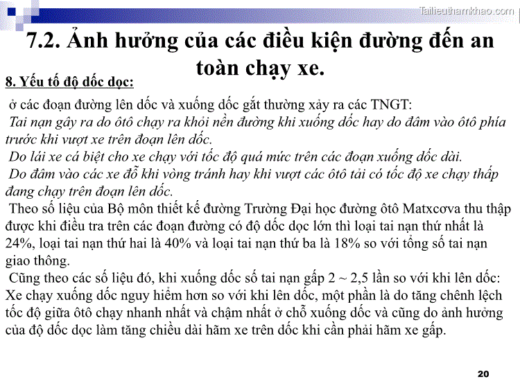 Ở Các Đoạn Đường Lên Dốc Và Xuống Dốc Gắt Thường Xảy Ra Các