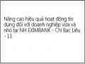 Nâng cao hiệu quả hoạt động tín dụng đối với doanh nghiệp vừa và nhỏ tại NH EXIMBANK - CN Bạc Liêu - 11