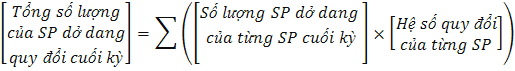 Bước 2 Tính giá trị của sản phẩm dở dang cuối kỳ theo phương pháp đánh 2