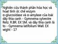 Nghiên cứu thành phần hóa học và hoạt tính ức chế enzym α-glucosidase và α-amylase của loài dây thìa canh - Gymnema sylvestre Retz. R.BR. EX SM. và dây thìa canh lá to - Gymnema latifolium Wall. EX wight - 17